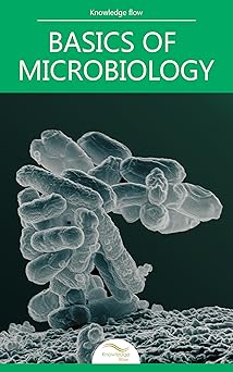 Cover of Basics of Microbiology: by Knowledge flow (Medical Sciences Series)